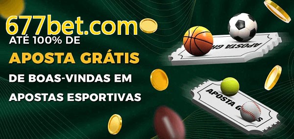 677bet.combet Ate 100% de Aposta Gratis