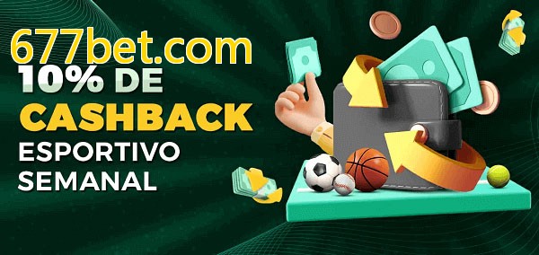 10% de bônus de cashback na 677bet.com